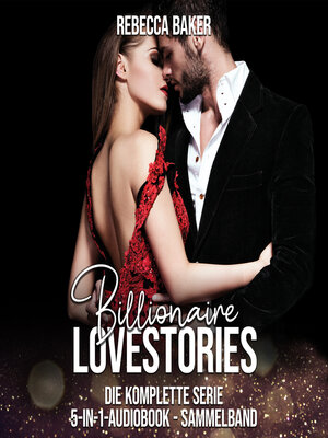 cover image of Billionaire Lovestories--Die komplette Serie
